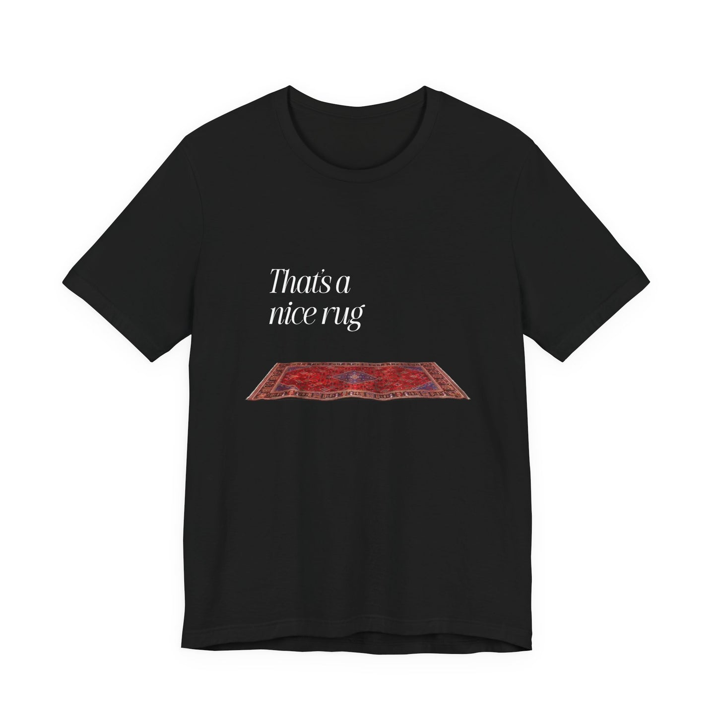 That's A Nice Rug Tee