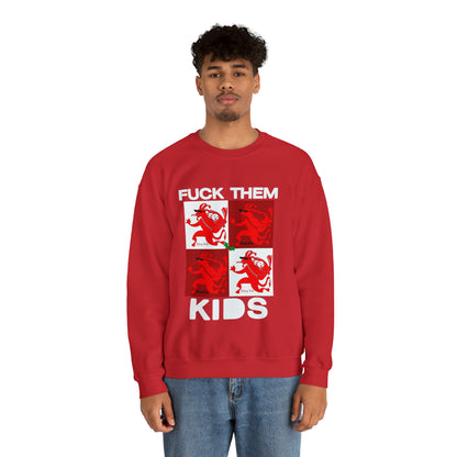 F**k Them Kids Crewneck Sweatshirt