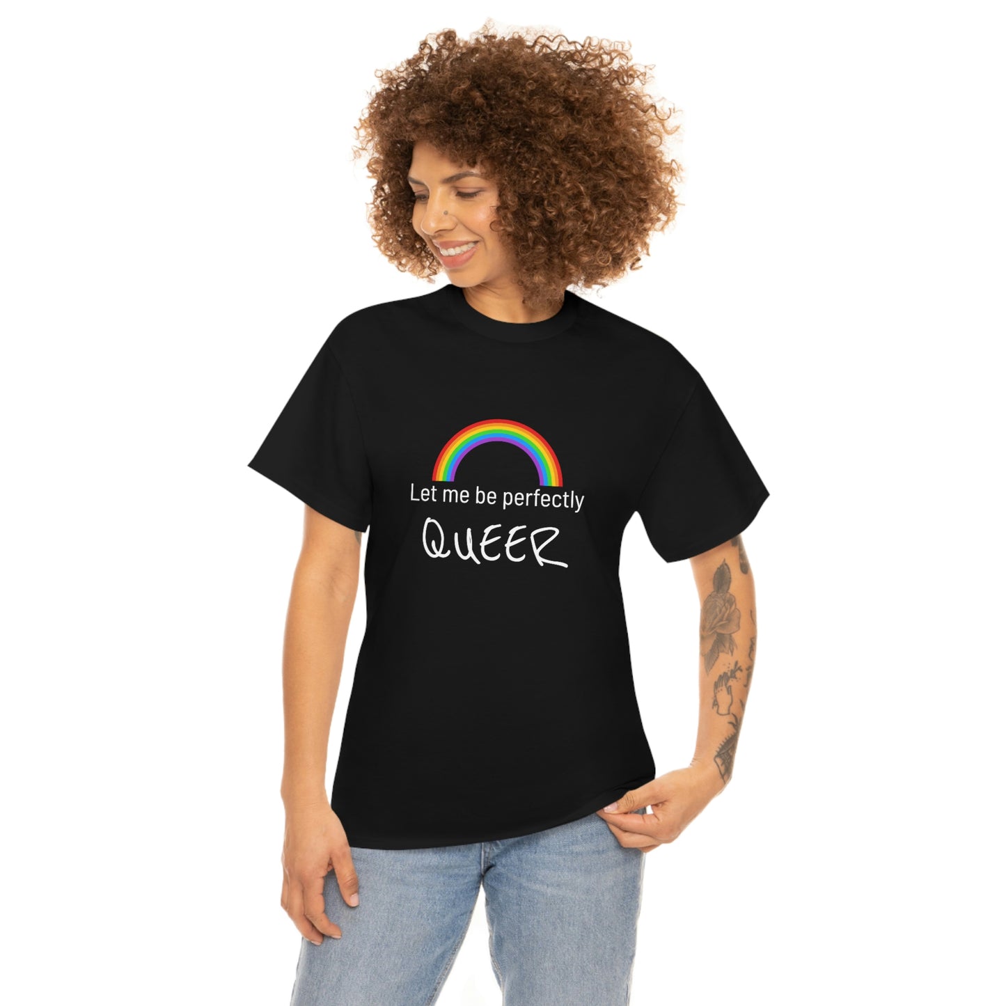 Let Me Be Perfectly QUEER Tee