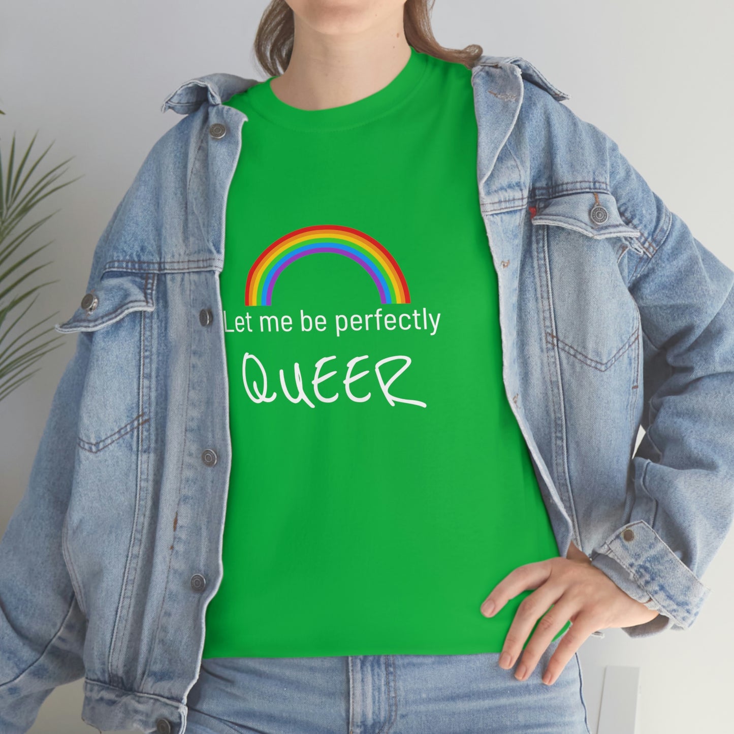 Let Me Be Perfectly QUEER Tee