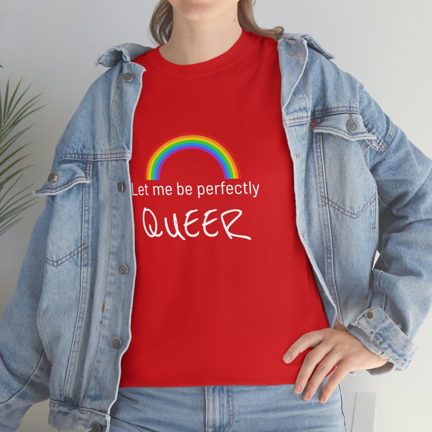 Let Me Be Perfectly QUEER Tee