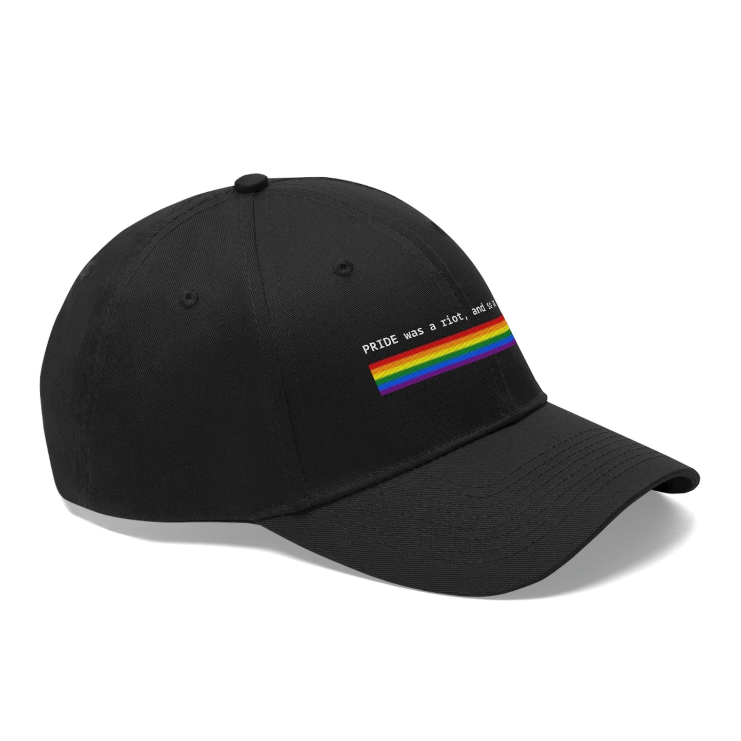 "Pride Was A Riot & So Am I" Twill Hat