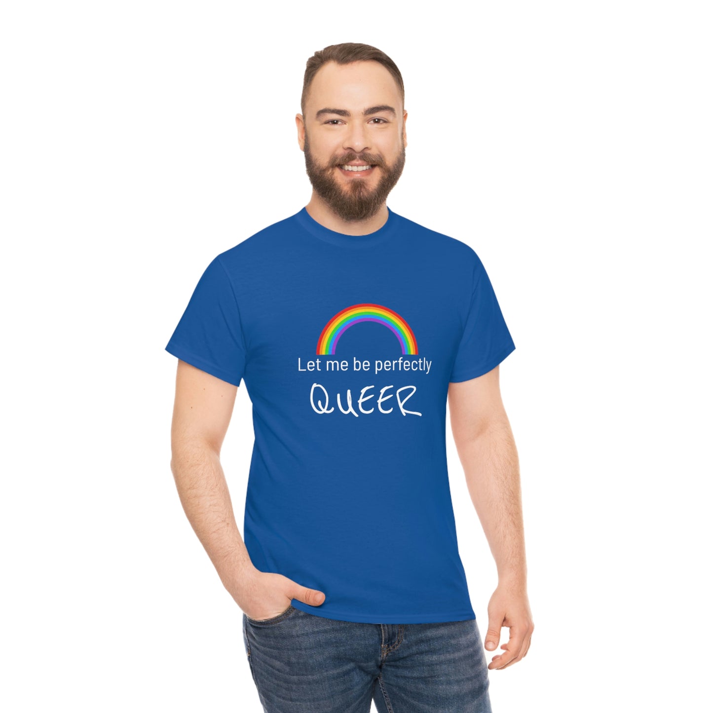 Let Me Be Perfectly QUEER Tee